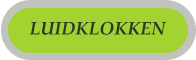 LUIDKLOKKEN