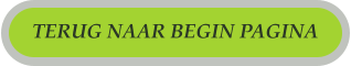 TERUG NAAR BEGIN PAGINA